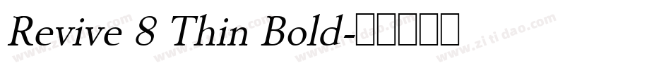 Revive 8 Thin Bold字体转换